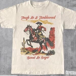 Tough As A Tumbleweed Sweet As Sugar Shirt, Retro Western Graphic Tee
